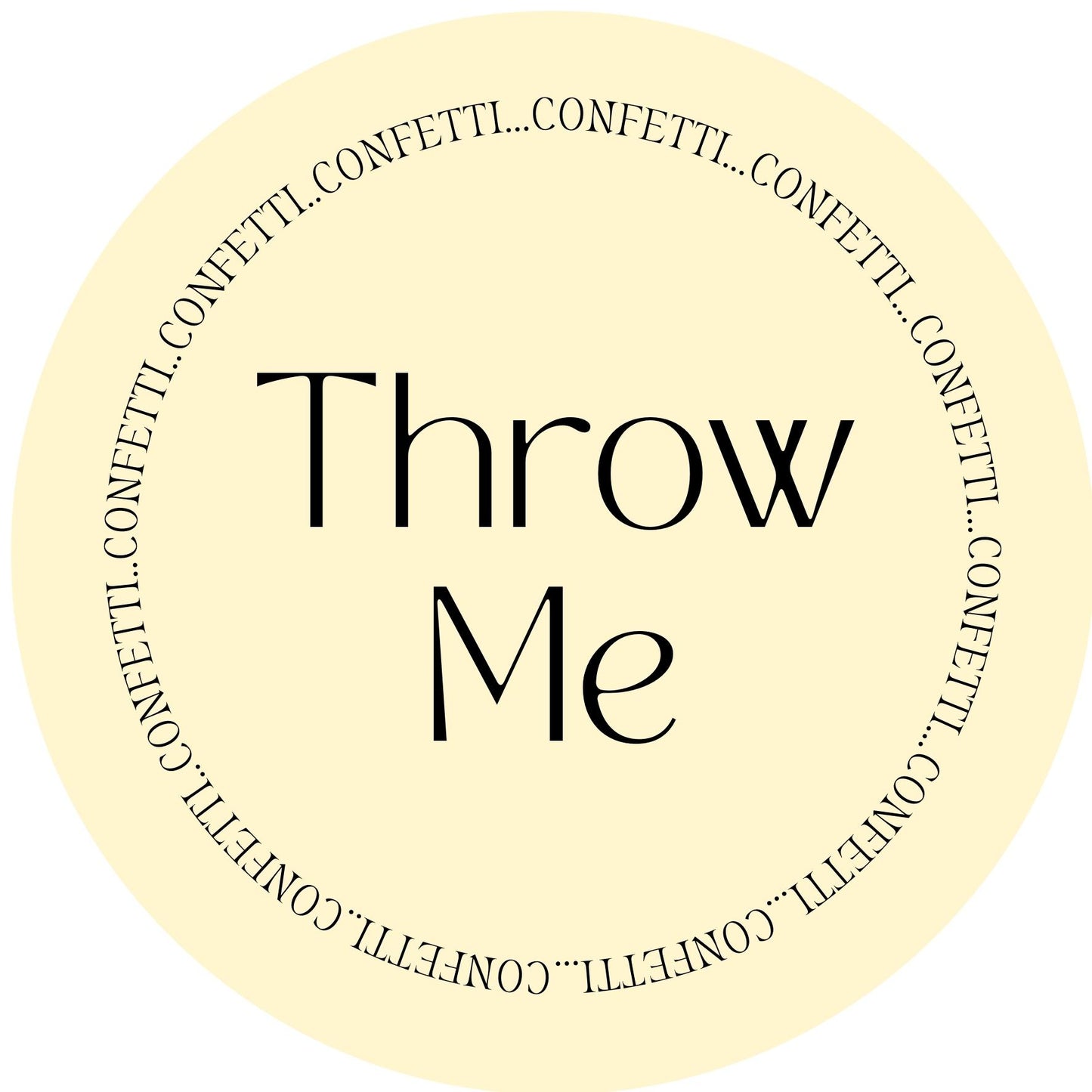 THROW ME #9 Confetti Pre-Printed Sticker
