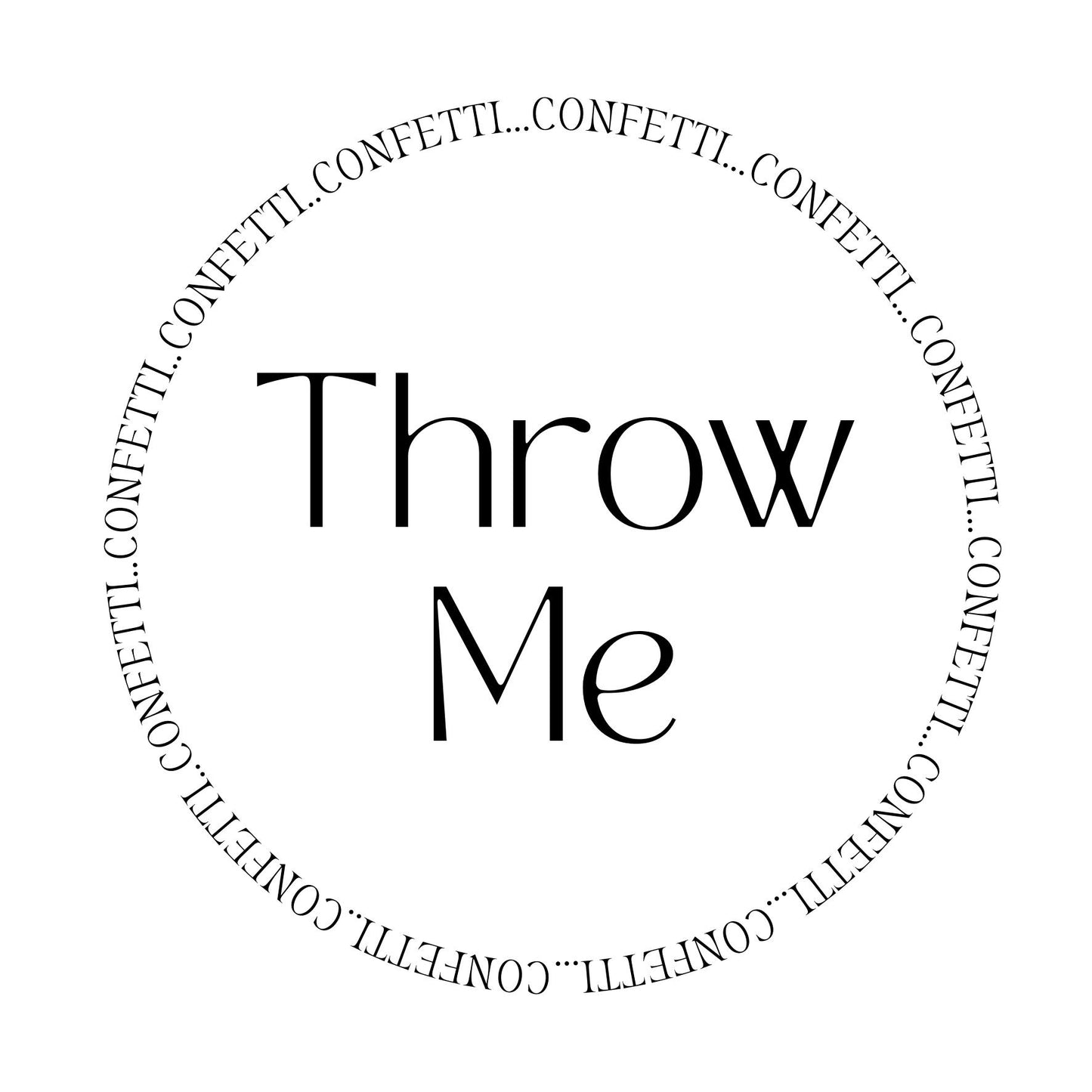 THROW ME #9 Confetti Pre-Printed Sticker