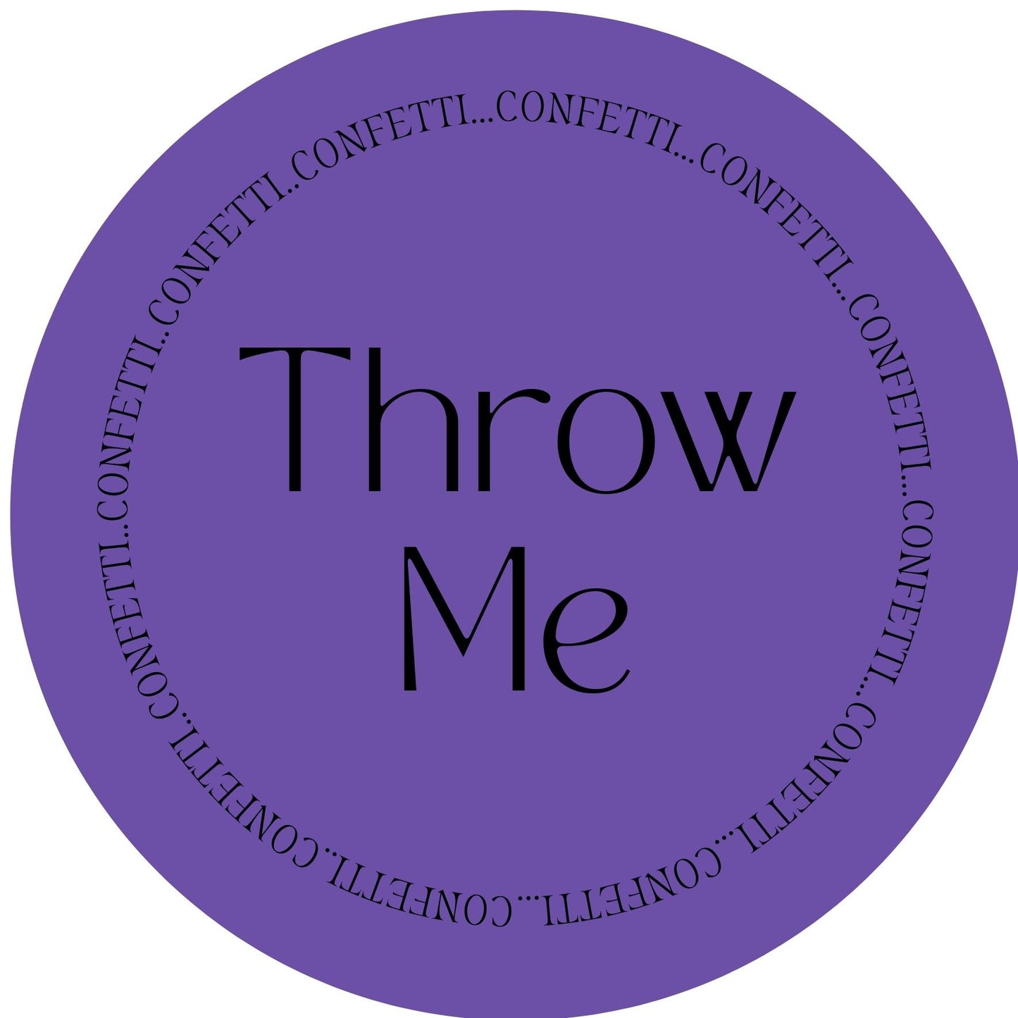 THROW ME #9 Confetti Pre-Printed Sticker